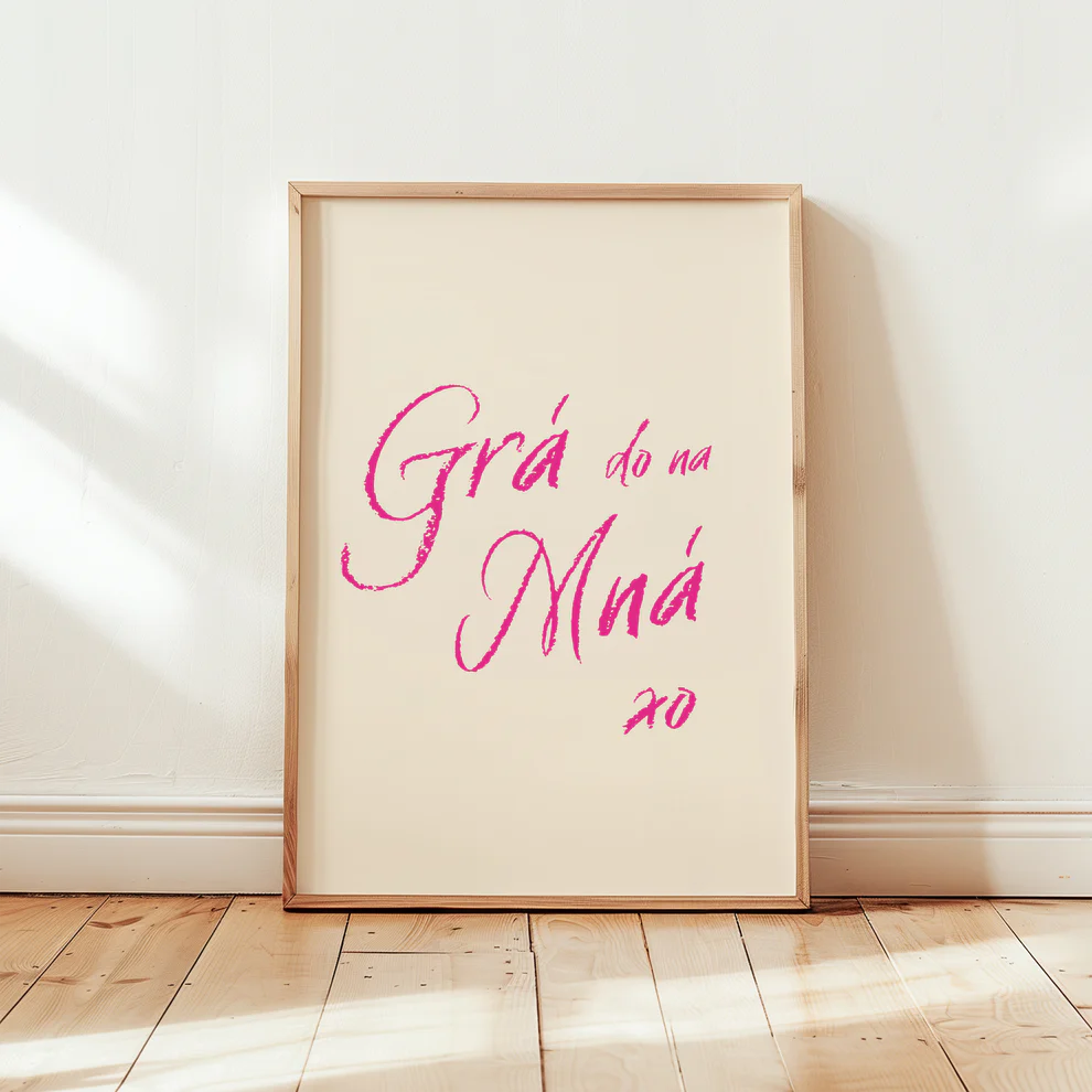 Grá do na Mná – Irish Language Art Print as Gaeilge