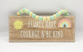 PETIT CHERI HANGING PLAQUE "COURAGE BE KIND" - Flemings Department Store